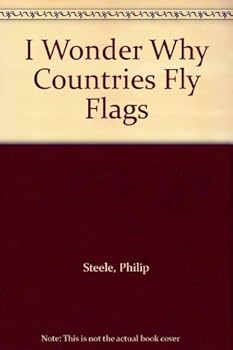 Hardcover I Wonder Why Countries Fly Flags Book
