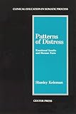  Patterns of Distress: Emotional Insults and Human Form by Stanley Keleman (1-Nov-1989) Paperback