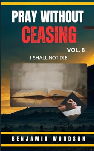 Pray Without Ceasing Vol 8