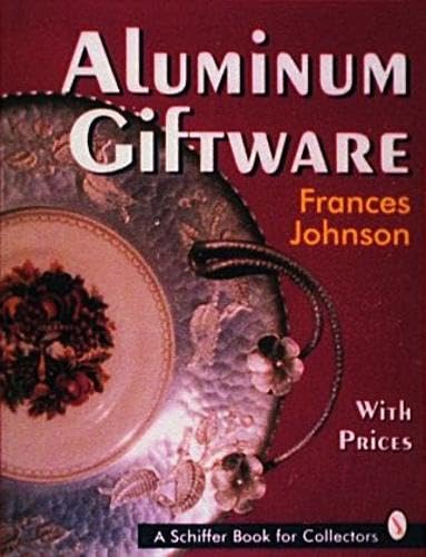 Aluminum Giftware (A Schiffer Book for Collectors)