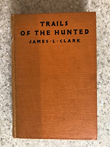 Trails of the Hunted B0035YWX3U Book Cover