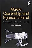 Media Ownership and Agenda Control (Communication and Society)