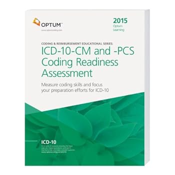 Paperback ICD-10-CM and PCS Coding Readiness Assessment 2015: Measure Coding Skills and Focus Your Preparation Efforts for ICD-10 (Coding & Reimbursement Educational Series) Book