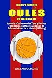  Tapas y Pinchos Culés de Baloncesto: Aprende a Cocinar con las Tapas y los Pinchos dedicados a los Mejores Jugadores de Baloncesto Culés de la Historia (1.932-Hoy)