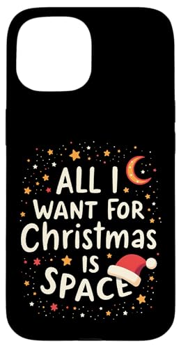 All I Want For Christmas Is Space - IȃoCu X}zP[X iPhone 15 p