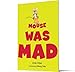 Mouse Was Mad: A Sweet Story About Expressing Feelings When Quiet Is Most Powerful for Children (Ages 4-7)