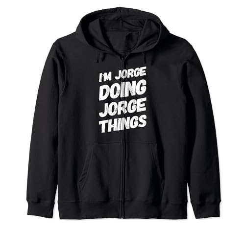 I'M JORGE DOING JORGE THINGS, nombre personalizado, regalos de JORGE Sudadera con Capucha
