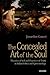 The Concealed Art of the Soul: Theories of the Self and Practices of Truth in Indian Ethics and Epistemology