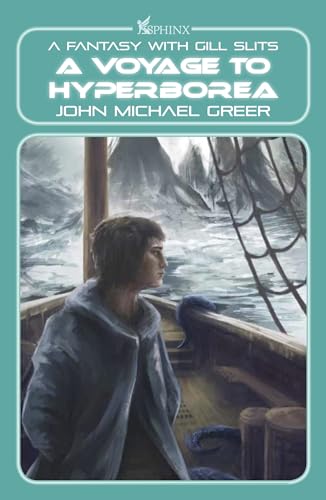 A Voyage to Hyperborea: A Fantasy with Gill Slits (Haliverse)