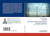Harmonic Source Localization in Power Systems: Single and Multiple Harmonic Sources