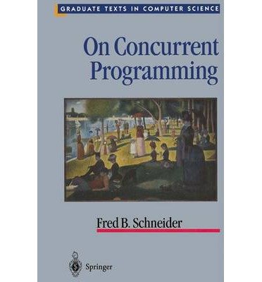 [(On Concurrent Programming )] [Author: Fred B. Schneider] [Sep-2012]