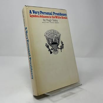 A very personal presidency: Lyndon Johnson in the White House