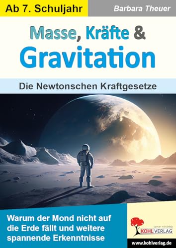 Masse, Kräfte & Gravitation: Die Newtonschen Kraftgesetze