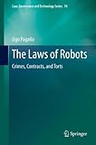 pagallo  [(The Laws of Robots: Crimes, Contracts, and Torts )] [Author: Ugo Pagallo] [Jun-2013]