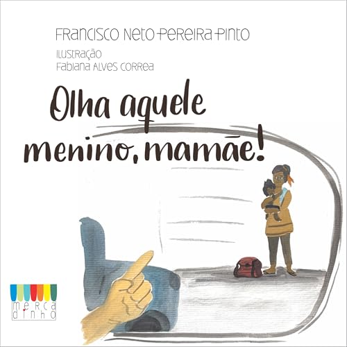 Olha aquele menino, mamãe!:
