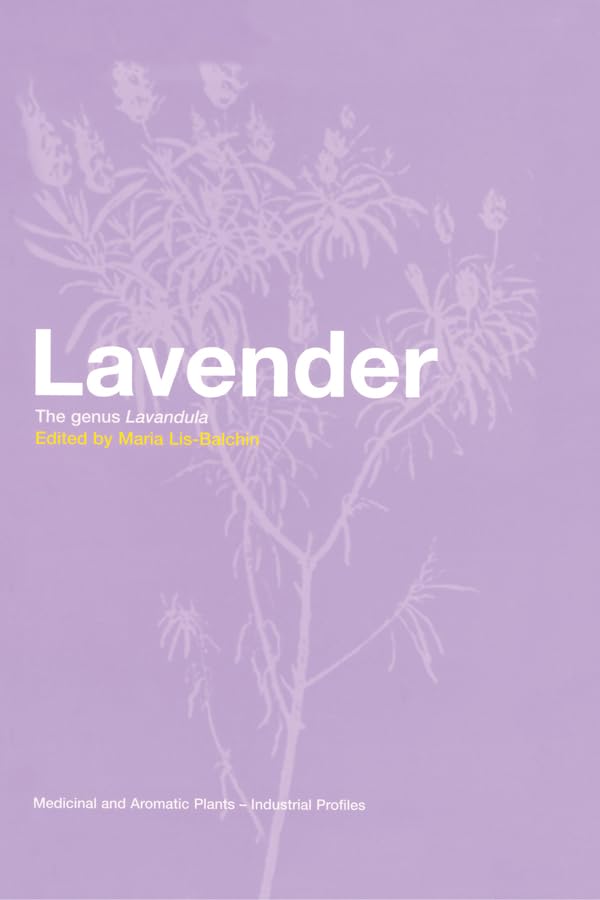 Lavender: The Genus Lavandula (Medicinal and Aromatic Plants - Industrial Profiles)      1st Edition, Kindle Edition
