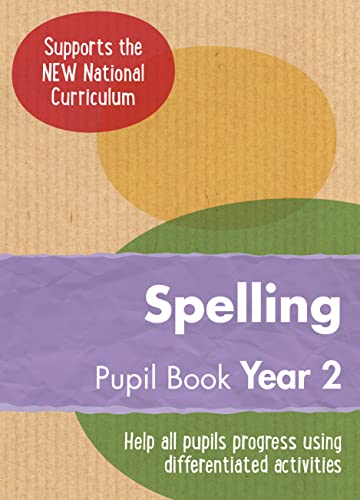 Year 2 Spelling Pupil Book: English KS1 (Ready, Steady Practise!)