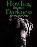 Howling through Darkness (The Howl Series Book 4)