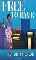 Free to Have 1537185667 Book Cover
