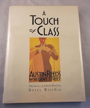 Hardcover A Touch of Class: The Story of Austin Reed Book
