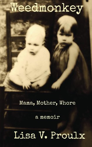 Weedmonkey: Mama, Mother, Whore