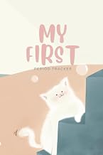 My First Period Tracker: Journal For Young Girls & Teens for Menstruation Tracking with Easy To Use Calendar, Monthly Cycle Tracker, PMS Symptom Checker, Mood Tracker, and More (Cute White Cat Cover)