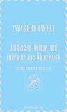 Jiddische Kultur und Literatur aus Österreich (Zwischenwelt / Jahrbuch für Kultur und Literatur des Exils und des Widerstands)