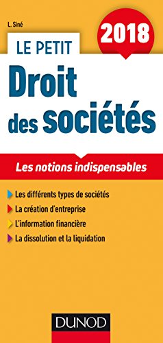 Télécharger Le petit Droit des sociétés 2018 - 11e ed. - Les notions indispensables: Les notions indispensable Gratuit