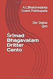 Śrīmad Bhagavatam Dritter Canto: Der Status Quo