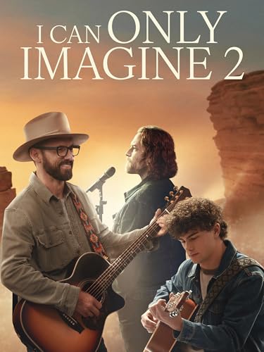I CAN ONLY IMAGINE 2