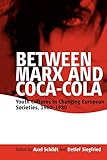  Between Marx And Coca-Cola: Youth Cultures in Changing European Societies, 1960-1980