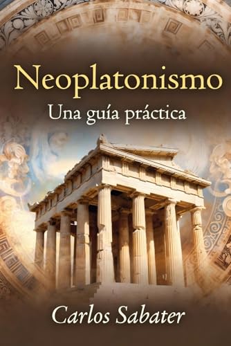 Neoplatonismo: Una guía práctica