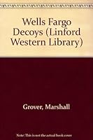 Wells Fargo Decoys: A Larry & Stretch Western (Linford Western) 0708978207 Book Cover