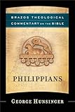 Philippians: A Theological Bible Commentary on Philippians from Leading Contemporary Theologians - BTC (Brazos Theological Commentary on the Bible)