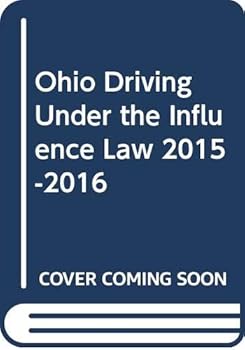 Paperback Ohio Driving Under the Influence Law 2015-2016 Book