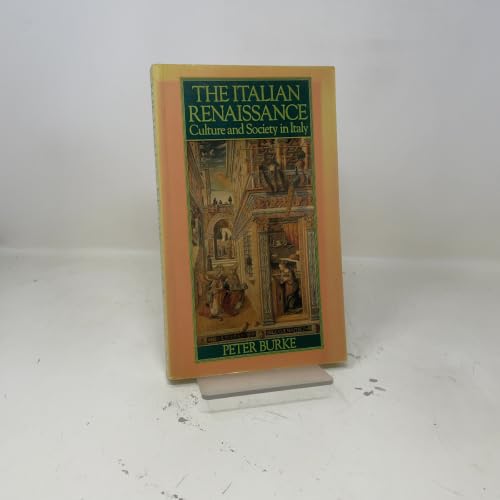 The Italian Renaissance: Culture and Society in Italy