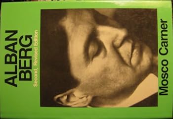 Hardcover Alban Berg: The Man and the Work Book