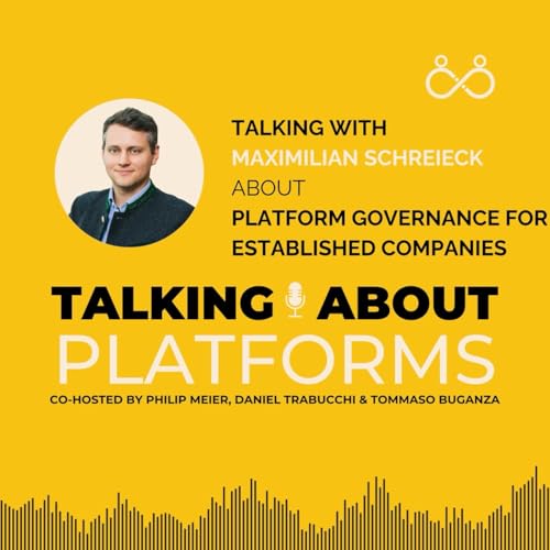 Platform Governance for Established Companies with Maximilian Schreieck