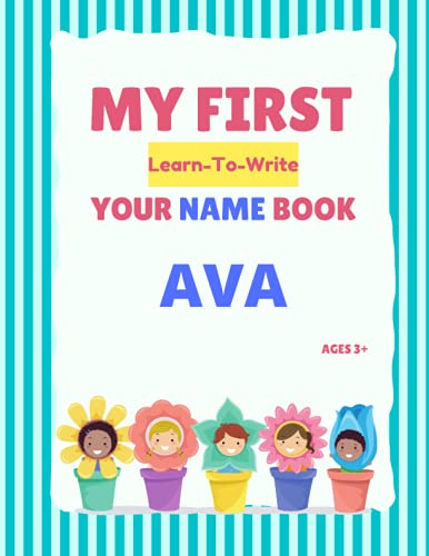 My First Learn-To-Write Your Name Book: Ava