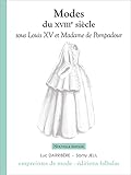  Modes du XVIIIe siècle sous Louis xv et Madame de Pompadour