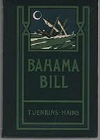 Bahama Bill: Mate of the Wrecking Sloop Sea-Horse - Page's Library of Famous Sea Stories B01M2WH1Q0 Book Cover