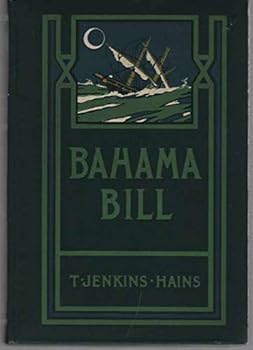 Hardcover Bahama Bill: Mate of the Wrecking Sloop Sea-Horse - Page's Library of Famous Sea Stories Book