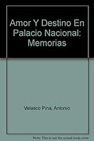 Amor Y Destino En Palacio Nacional: Memorias 9700515435 Book Cover
