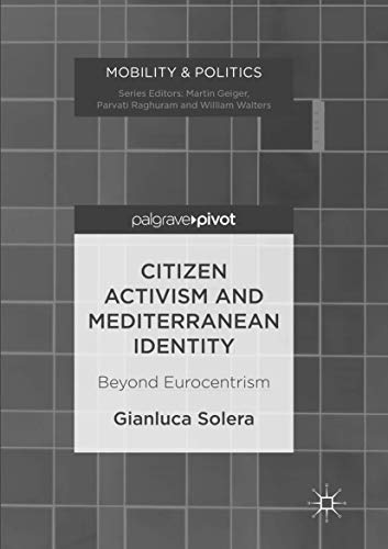 Citizen Activism and Mediterranean Identity: Beyond Eurocentrism (Mobility & Politics)