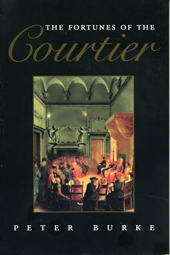 The Fortunes of the Courtier: The European Reception of Castiglione's Cortegiano (Penn State Series in the History of the Book)