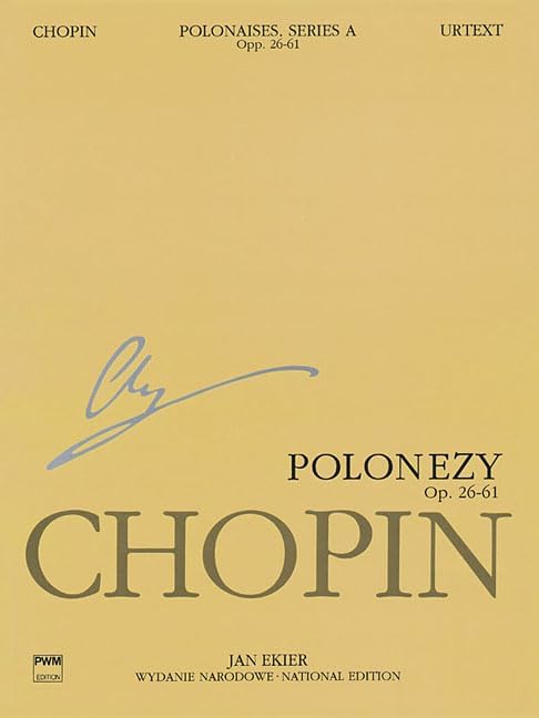 Chopin Polonaises Series A Piano Solo Sheet Music Book | National Edition Ops 26 40 44 53 61 | Advanced Classical Piano Music for Students | Scholarly Urtext Edition with Performance Commentary