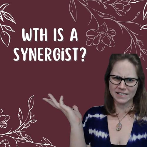 WTH is a Synergist?