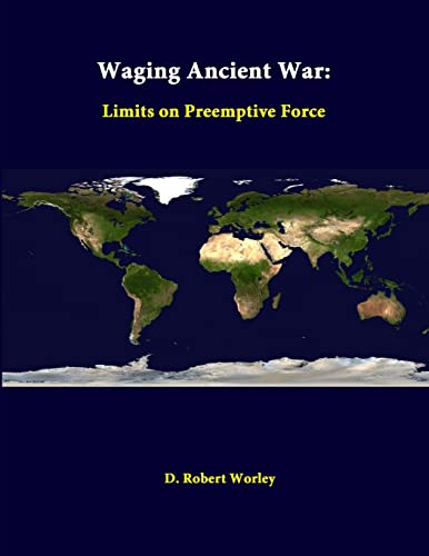 Waging Ancient War: Limits On Preemptive Force
