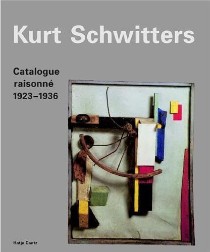  Kurt Schwitters Catalogue Raisonne: 1923-1936: Volume 2 1923-1936: Bd. 2