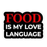 Funny Food Quote Sticker Food is My Love Language Vinyl Decal Waterproof Humor Sticker for Laptop Water Bottle Kitchen Foodie Gift Cute Funny Saying Sticker
